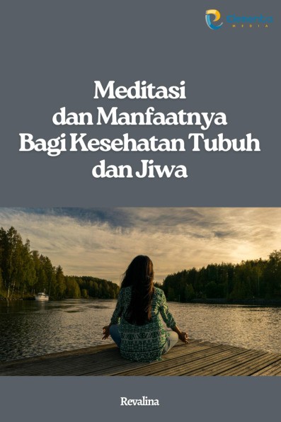 Meditasi dan Manfaatnya Bagi Kesehatan Tubuh dan Jiwa